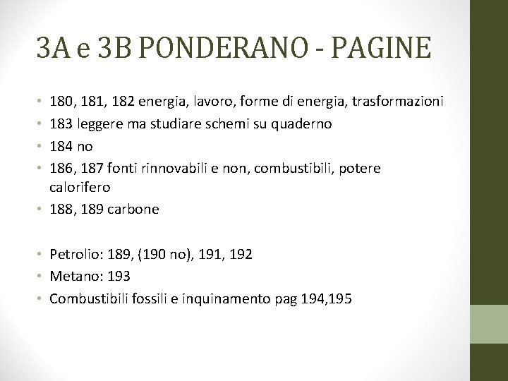 3 A e 3 B PONDERANO - PAGINE 180, 181, 182 energia, lavoro, forme