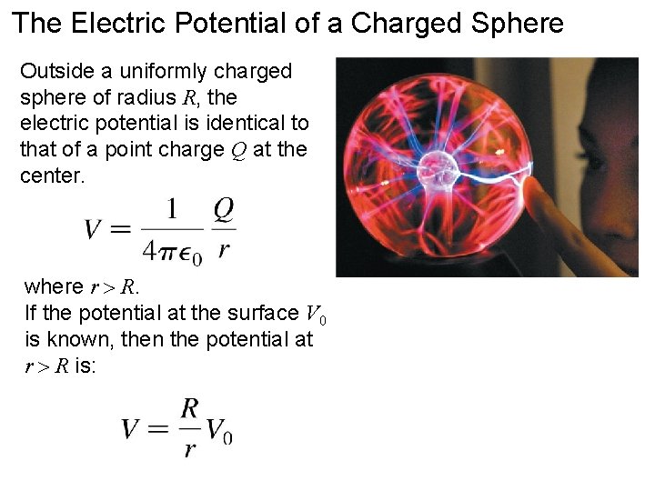 The Electric Potential of a Charged Sphere Outside a uniformly charged sphere of radius The Electric Potential of a Charged Sphere Outside a uniformly charged sphere of radius