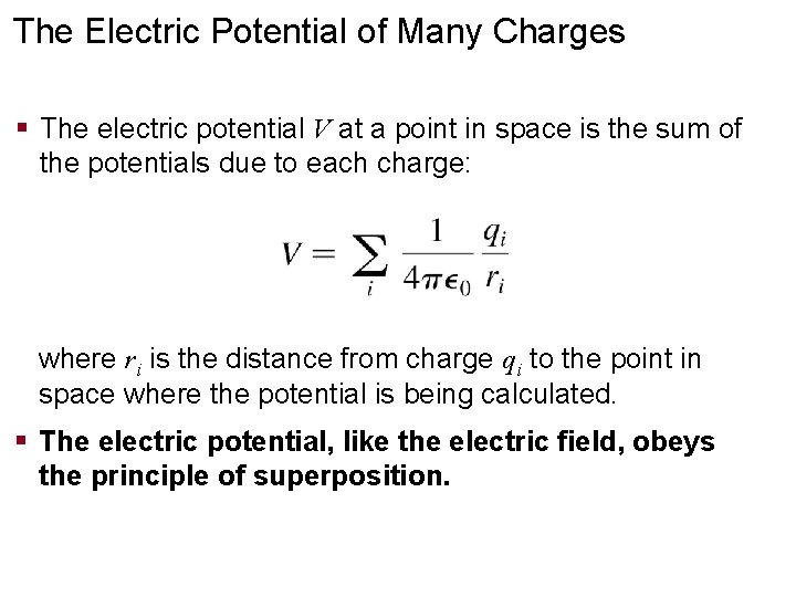 The Electric Potential of Many Charges § The electric potential V at a point The Electric Potential of Many Charges § The electric potential V at a point