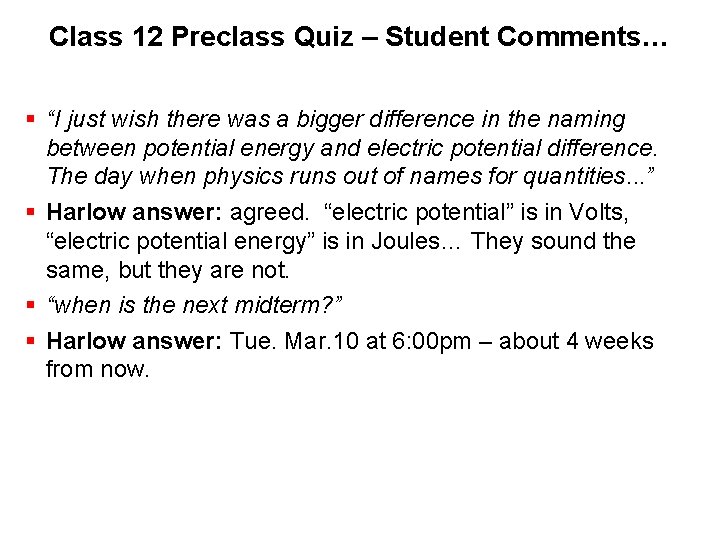 Class 12 Preclass Quiz – Student Comments… § “I just wish there was a Class 12 Preclass Quiz – Student Comments… § “I just wish there was a