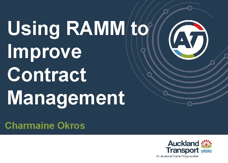 Using RAMM to Improve Contract Management Charmaine Okros 