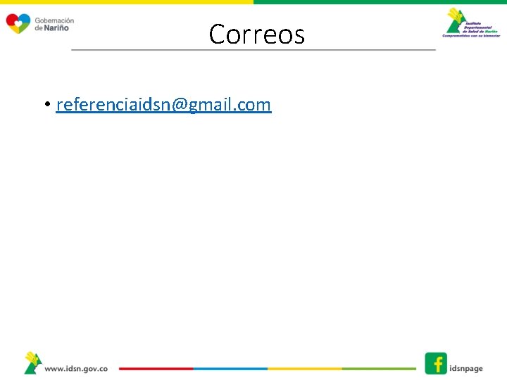 Correos • referenciaidsn@gmail. com Correos • referenciaidsn@gmail. com