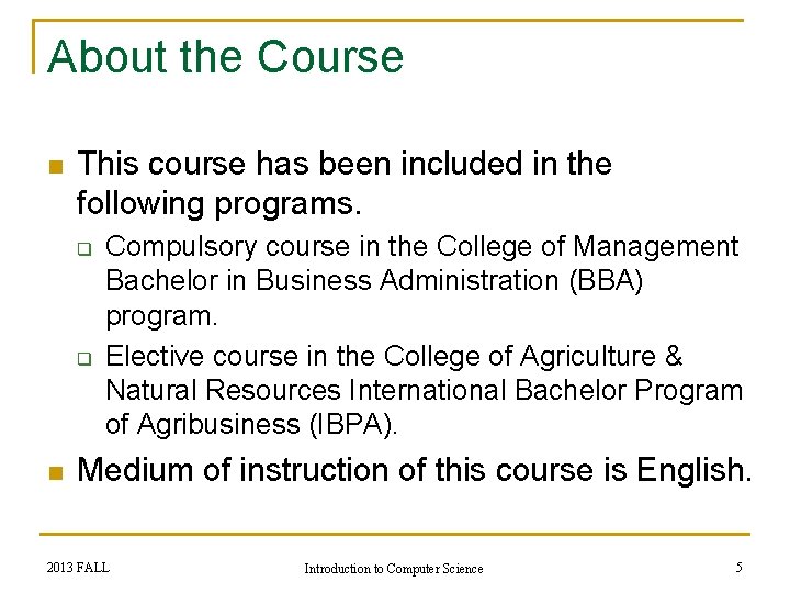 About the Course n This course has been included in the following programs. q