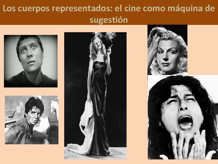 Los cuerpos representados: el cine como máquina de sugestión 