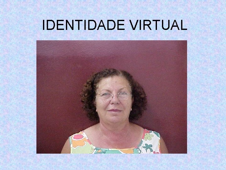 IDENTIDADE VIRTUAL 