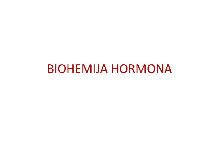 BIOHEMIJA HORMONA 