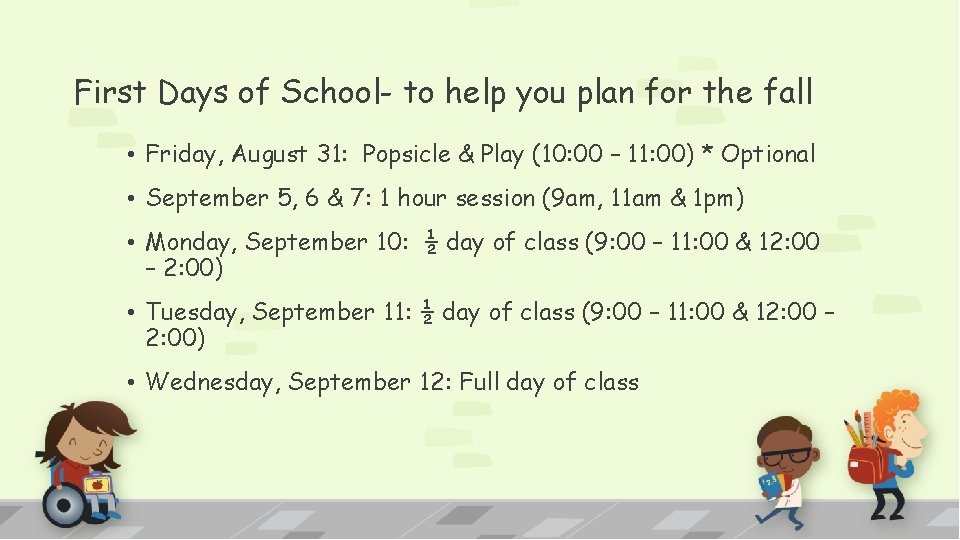 First Days of School- to help you plan for the fall • Friday, August