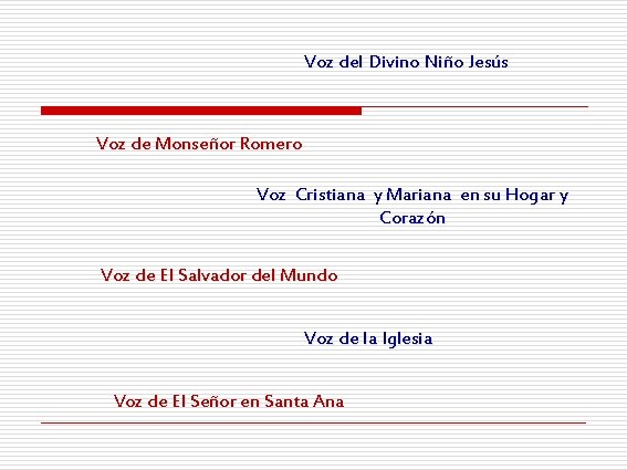 Voz del Divino Niño Jesús Voz de Monseñor Romero Voz Cristiana y Mariana en