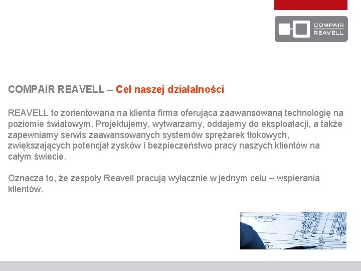COMPAIR REAVELL – Cel naszej działalności REAVELL to zorientowana na klienta firma oferująca zaawansowaną