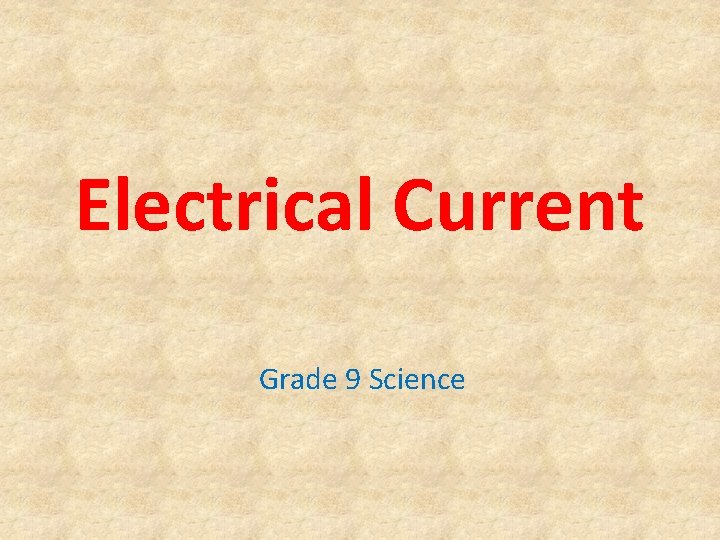 Electrical Current Grade 9 Science 