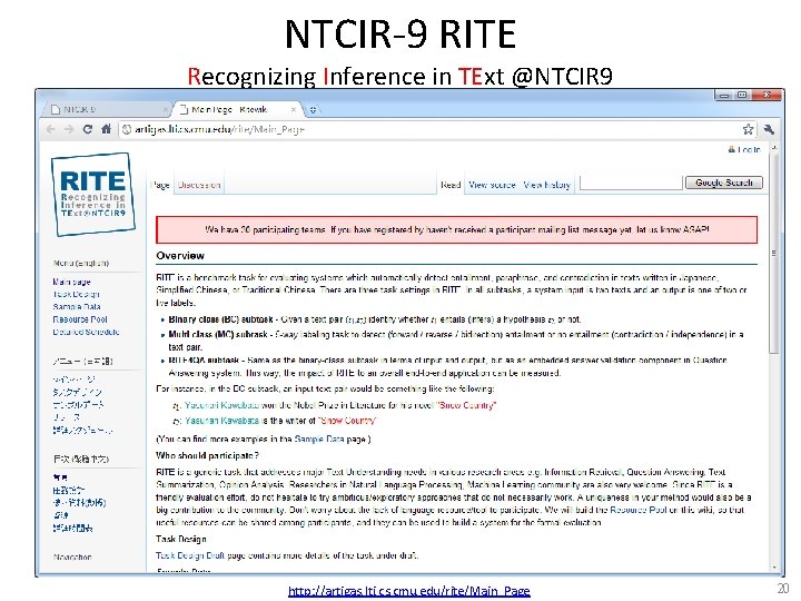 NTCIR-9 RITE Recognizing Inference in TExt @NTCIR 9 http: //artigas. lti. cs. cmu. edu/rite/Main_Page