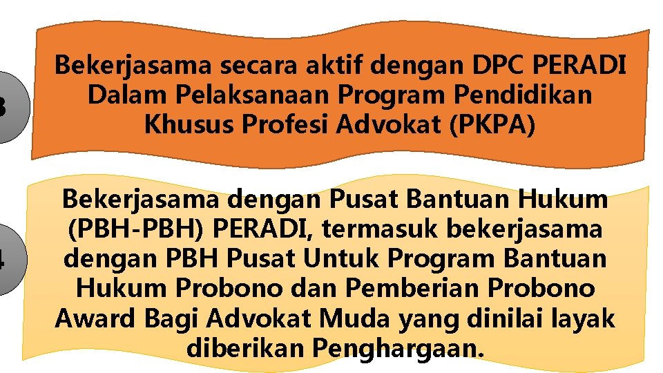 3 4 Bekerjasama secara aktif dengan DPC PERADI Dalam Pelaksanaan Program Pendidikan Khusus Profesi