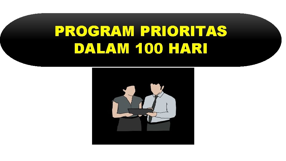 PROGRAM PRIORITAS DALAM 100 HARI 