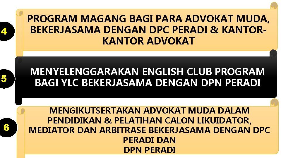 4 PROGRAM MAGANG BAGI PARA ADVOKAT MUDA, BEKERJASAMA DENGAN DPC PERADI & KANTOR ADVOKAT