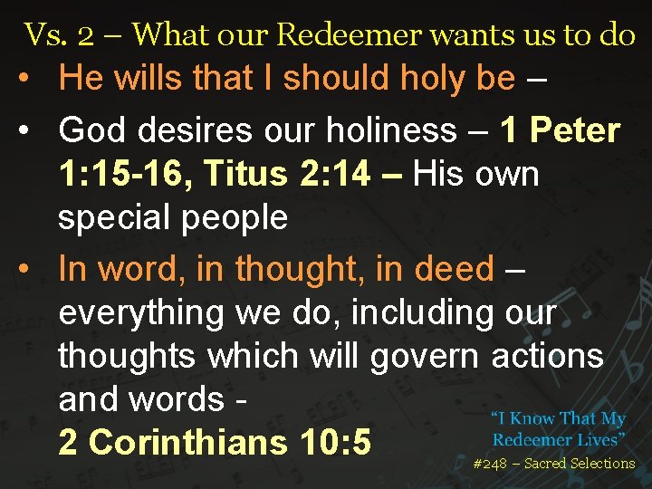 Vs. 2 – What our Redeemer wants us to do • He wills that