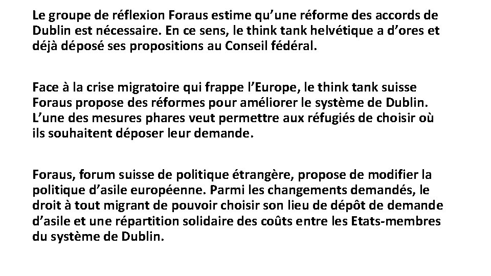 Le groupe de réflexion Foraus estime qu’une réforme des accords de Dublin est nécessaire.