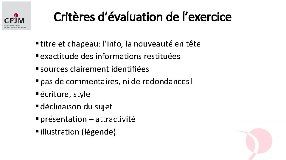 Critères d’évaluation de l’exercice § titre et chapeau: l’info, la nouveauté en tête §