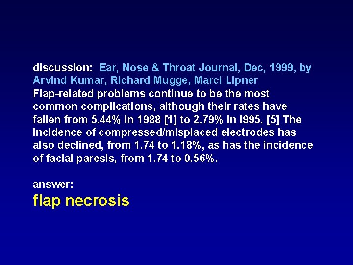 discussion: Ear, Nose & Throat Journal, Dec, 1999, by Arvind Kumar, Richard Mugge, Marci discussion: Ear, Nose & Throat Journal, Dec, 1999, by Arvind Kumar, Richard Mugge, Marci