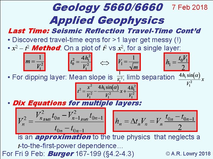 Geology 5660/6660 Applied Geophysics 7 Feb 2018 Last Time: Seismic Reflection Travel-Time Cont’d •