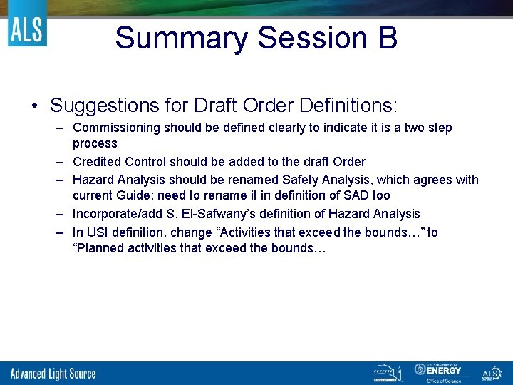 Summary Session B • Suggestions for Draft Order Definitions: – Commissioning should be defined
