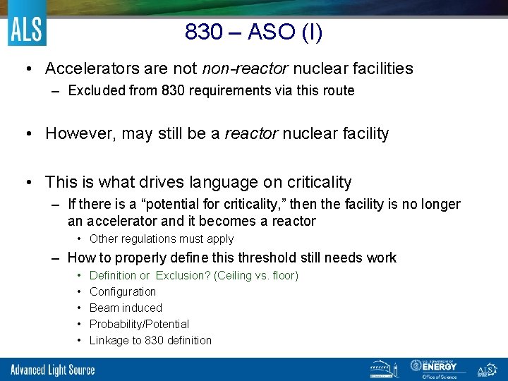 830 – ASO (I) • Accelerators are not non-reactor nuclear facilities – Excluded from