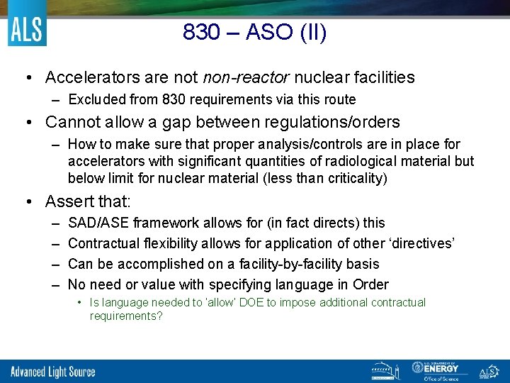 830 – ASO (II) • Accelerators are not non-reactor nuclear facilities – Excluded from