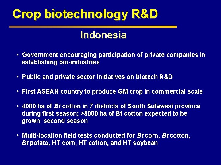 Crop biotechnology R&D Indonesia • Government encouraging participation of private companies in establishing bio-industries