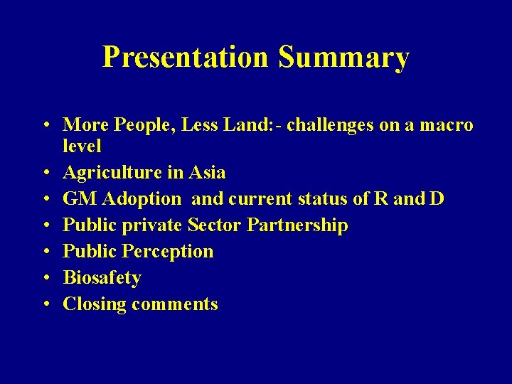 Presentation Summary • More People, Less Land: - challenges on a macro level •