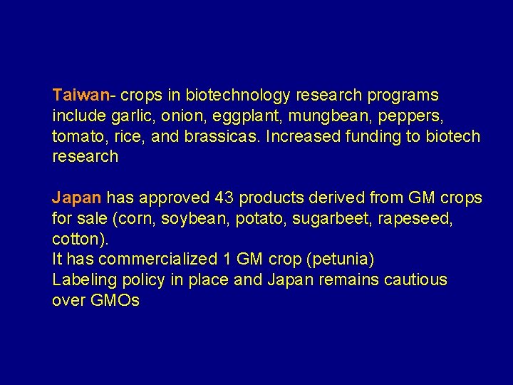 Taiwan- crops in biotechnology research programs include garlic, onion, eggplant, mungbean, peppers, tomato, rice,