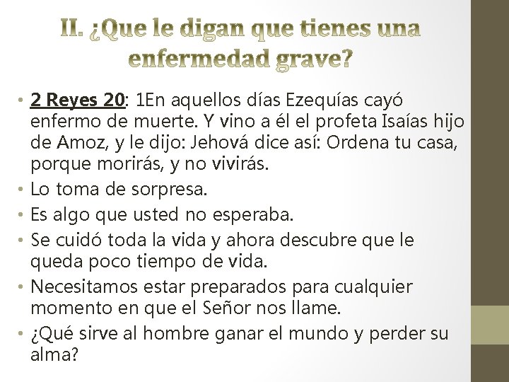  • 2 Reyes 20: 1 En aquellos días Ezequías cayó enfermo de muerte.