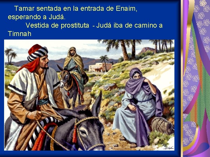 Tamar sentada en la entrada de Enaim, esperando a Judá. Vestida de prostituta - Tamar sentada en la entrada de Enaim, esperando a Judá. Vestida de prostituta -