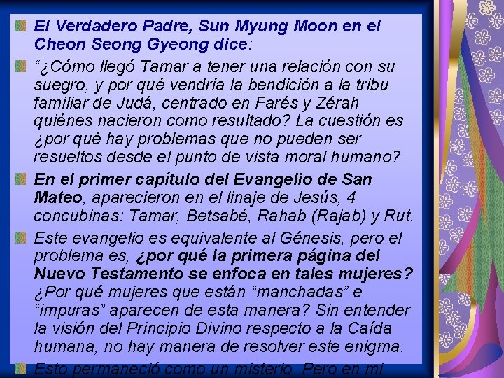 El Verdadero Padre, Sun Myung Moon en el Cheon Seong Gyeong dice: “¿Cómo llegó El Verdadero Padre, Sun Myung Moon en el Cheon Seong Gyeong dice: “¿Cómo llegó