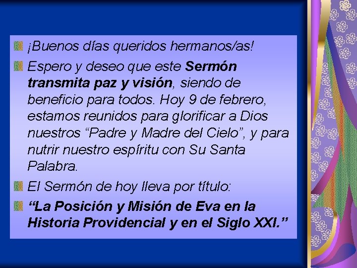 ¡Buenos días queridos hermanos/as! Espero y deseo que este Sermón transmita paz y visión, ¡Buenos días queridos hermanos/as! Espero y deseo que este Sermón transmita paz y visión,