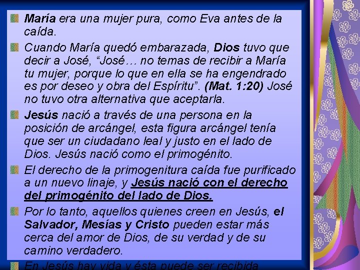 María era una mujer pura, como Eva antes de la caída. Cuando María quedó María era una mujer pura, como Eva antes de la caída. Cuando María quedó