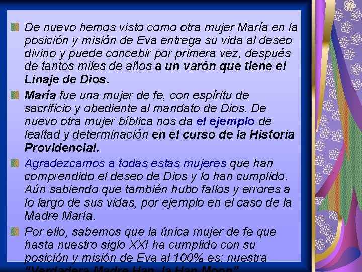 De nuevo hemos visto como otra mujer María en la posición y misión de De nuevo hemos visto como otra mujer María en la posición y misión de