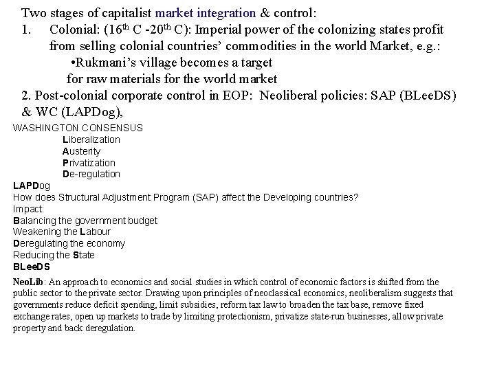 Two stages of capitalist market integration & control: 1. Colonial: (16 th C -20 Two stages of capitalist market integration & control: 1. Colonial: (16 th C -20