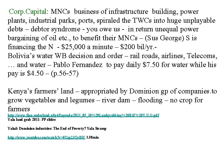 Corp. Capital: MNCs business of infrastructure building, power plants, industrial parks, ports, spiraled the Corp. Capital: MNCs business of infrastructure building, power plants, industrial parks, ports, spiraled the
