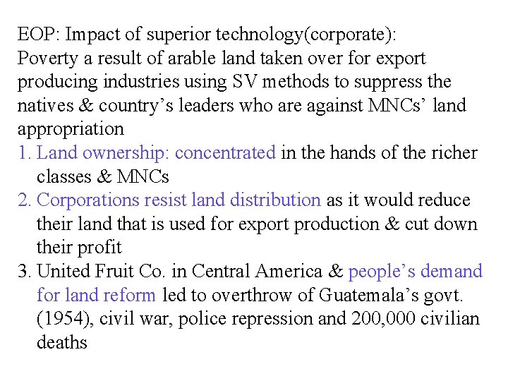 EOP: Impact of superior technology(corporate): Poverty a result of arable land taken over for EOP: Impact of superior technology(corporate): Poverty a result of arable land taken over for