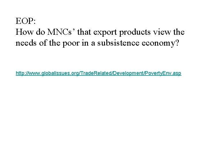 EOP: How do MNCs’ that export products view the needs of the poor in EOP: How do MNCs’ that export products view the needs of the poor in