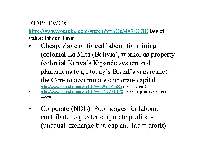 EOP: TWCs: http: //www. youtube. com/watch? v=h. Oa. My 7 r. O 7 l. EOP: TWCs: http: //www. youtube. com/watch? v=h. Oa. My 7 r. O 7 l.