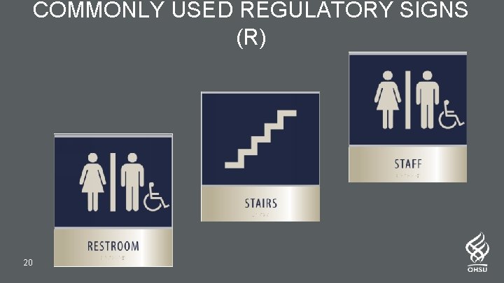 COMMONLY USED REGULATORY SIGNS (R) 20 