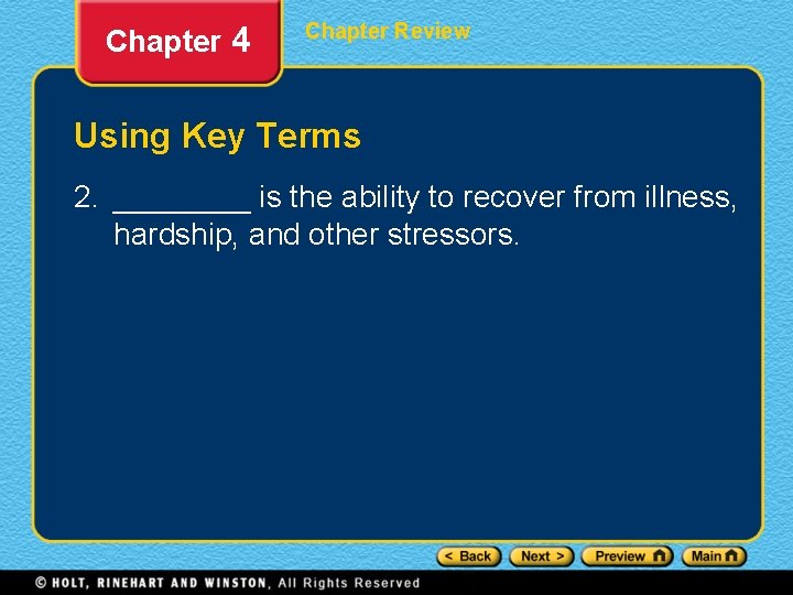 Chapter 4 Chapter Review Using Key Terms 2. ____ is the ability to recover