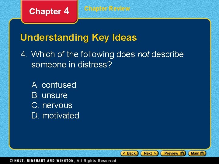 Chapter 4 Chapter Review Understanding Key Ideas 4. Which of the following does not