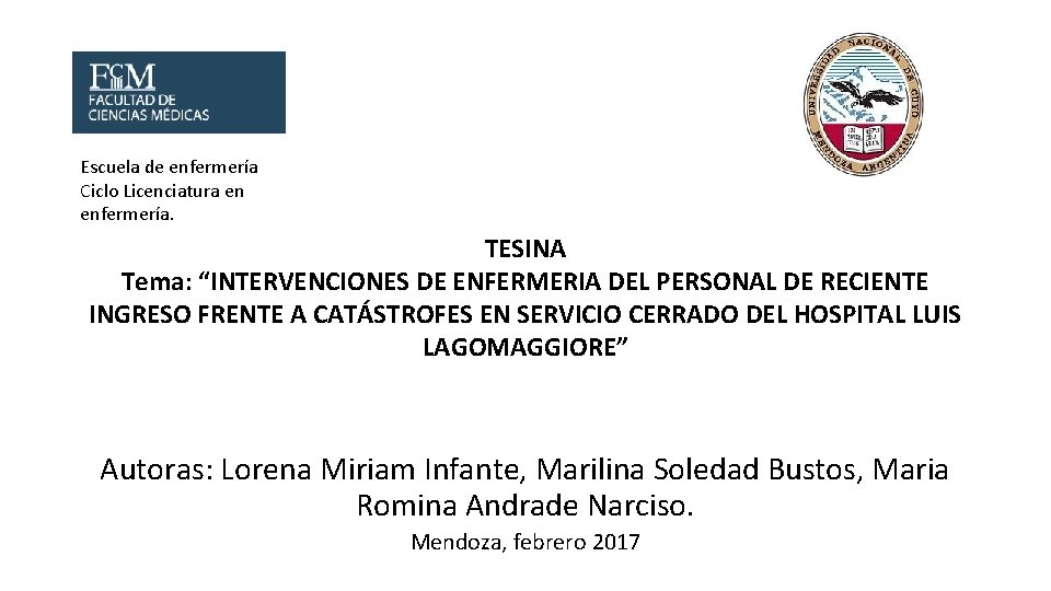 Escuela de enfermería Ciclo Licenciatura en enfermería. TESINA Tema: “INTERVENCIONES DE ENFERMERIA DEL PERSONAL