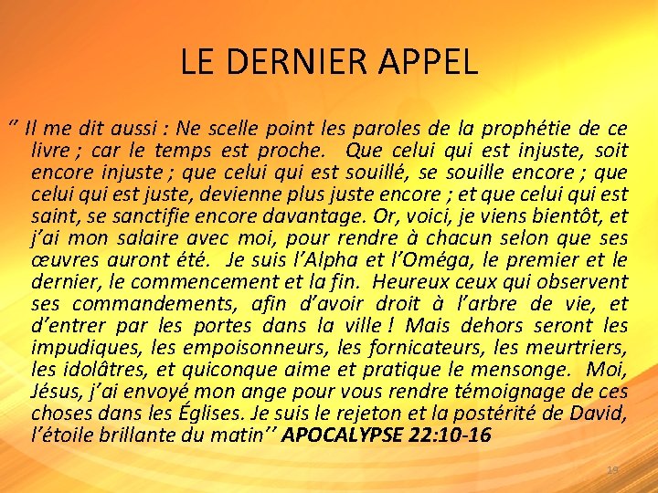 LE DERNIER APPEL ‘’ Il me dit aussi : Ne scelle point les paroles