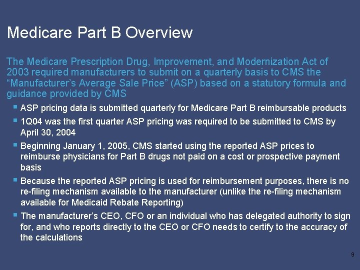 Medicare Part B Overview The Medicare Prescription Drug, Improvement, and Modernization Act of 2003
