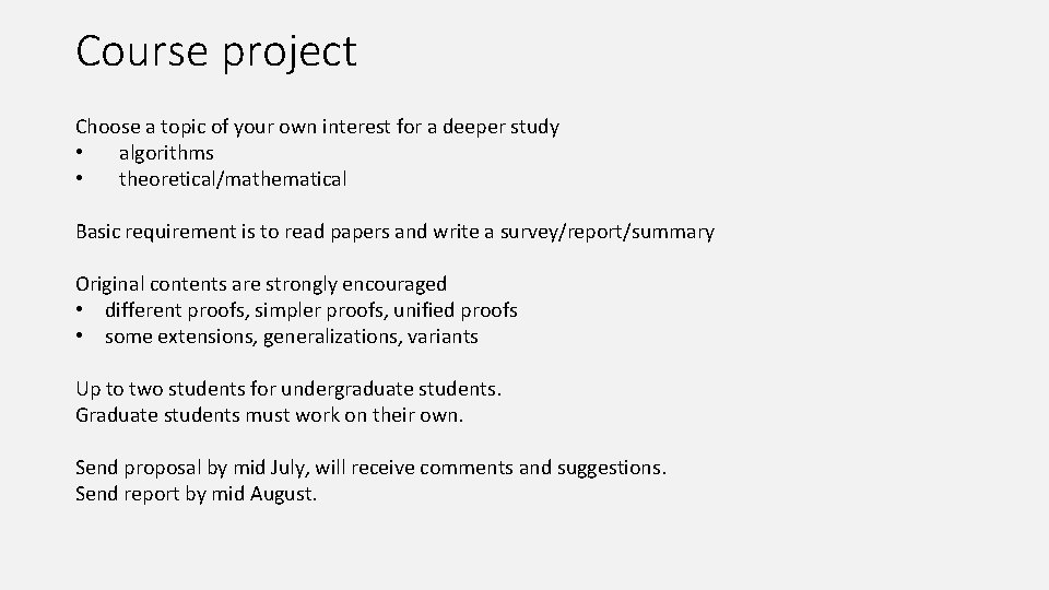 Course project Choose a topic of your own interest for a deeper study •