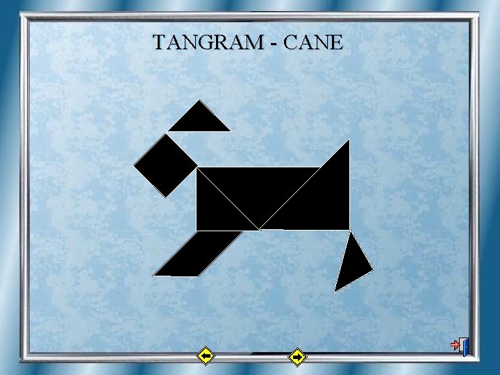 TANGRAM - CANE 
