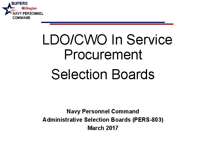 LDO/CWO In Service Procurement Selection Boards Navy Personnel Command Administrative Selection Boards (PERS-803) March