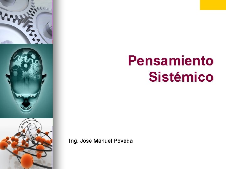 Pensamiento Sistémico Ing. José Manuel Poveda 